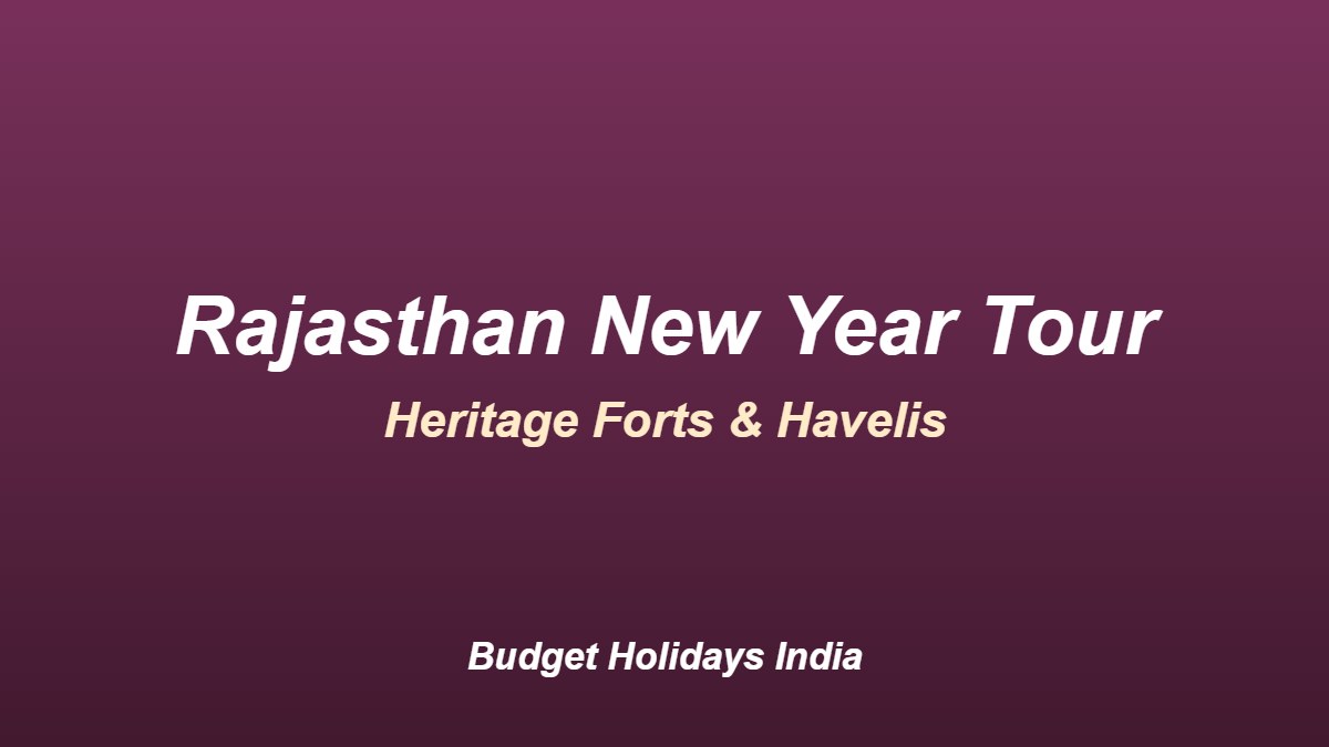 Rajasthan New Year Heritage Tour: Forts, Havelis & Desert Celebrations